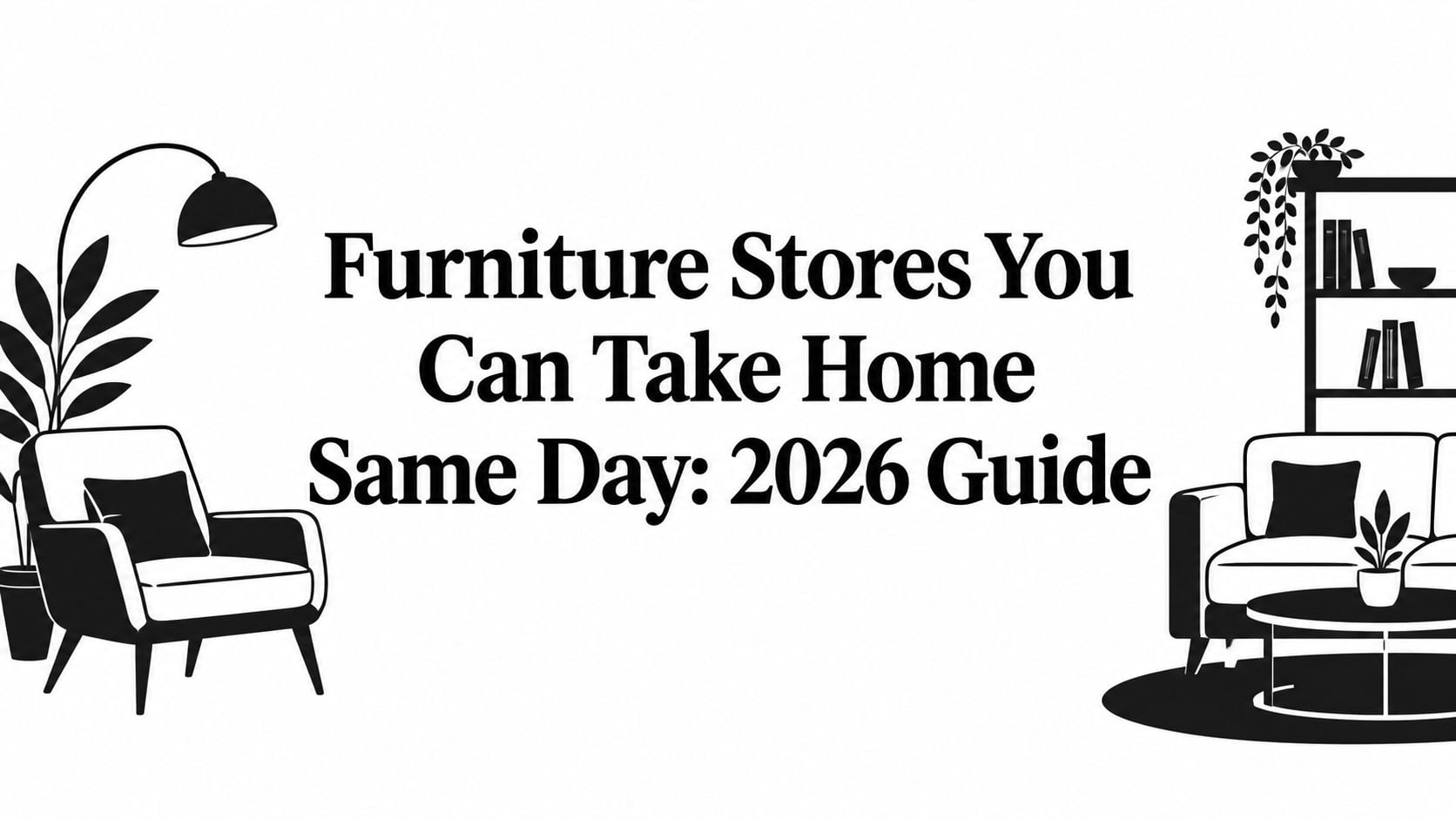 furniture stores you can take home same day furniture guide